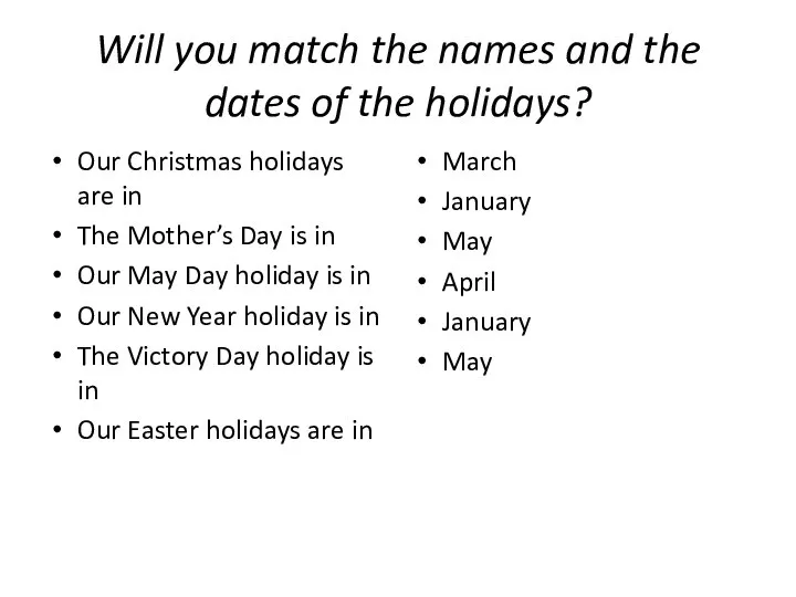 Will you match the names and the dates of the holidays? Our