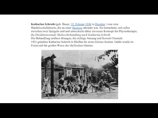 Katharina Schroth (geb. Bauer; 22. Februar 1894 in Dresden; ) war eine