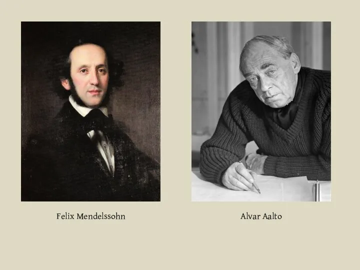 Felix Mendelssohn Alvar Aalto