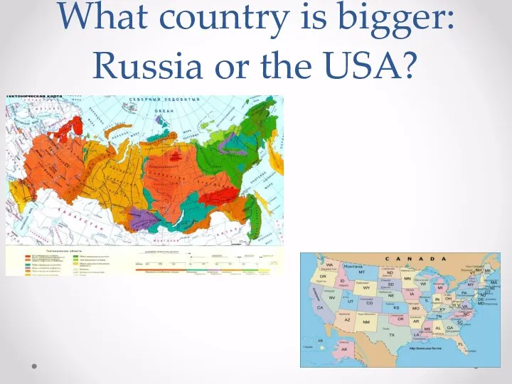 What country is bigger: Russia or the USA?