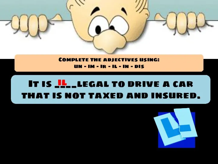 It is ____legal to drive a car that is not taxed and