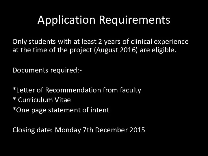 Application Requirements Only students with at least 2 years of clinical experience