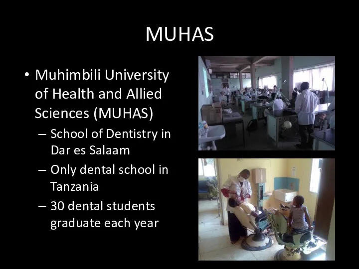 MUHAS Muhimbili University of Health and Allied Sciences (MUHAS) School of Dentistry
