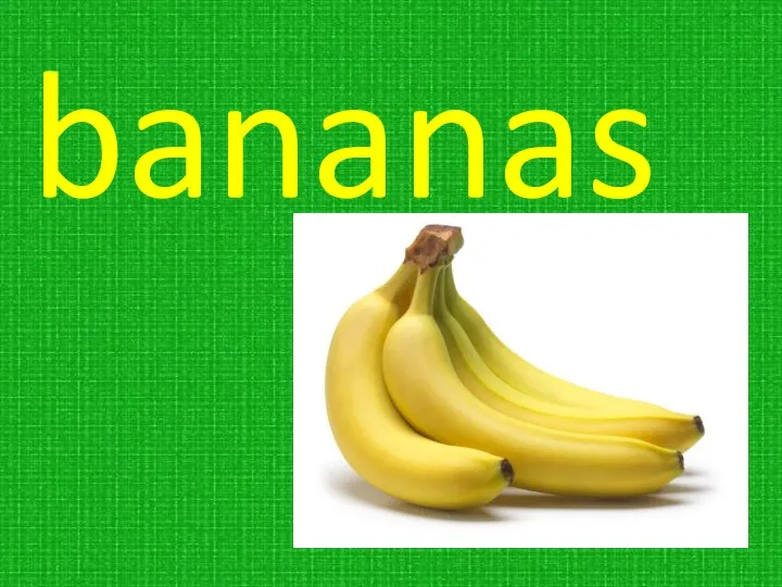 bananas