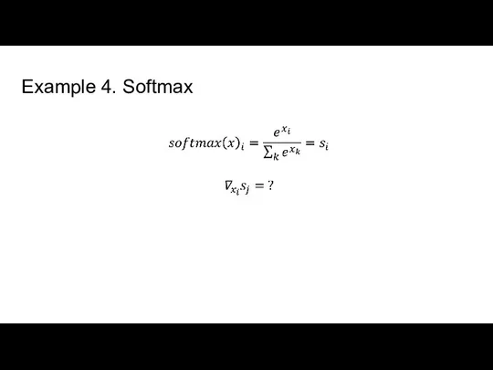 Example 4. Softmax