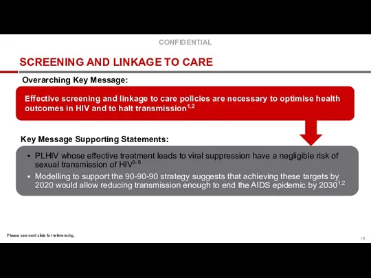 SCREENING AND LINKAGE TO CARE Effective screening and linkage to care policies