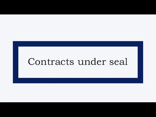 Contracts under seal