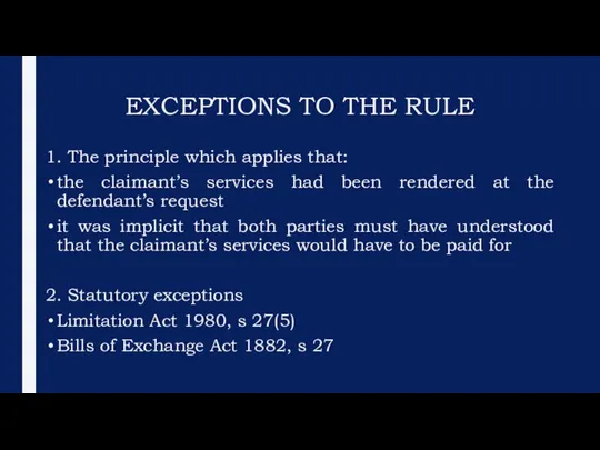 EXCEPTIONS TO THE RULE 1. The principle which applies that: the claimant’s
