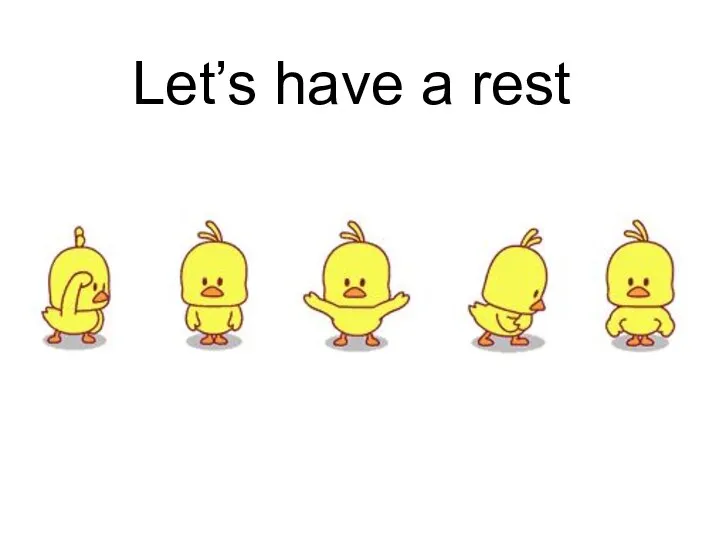 Let’s have a rest