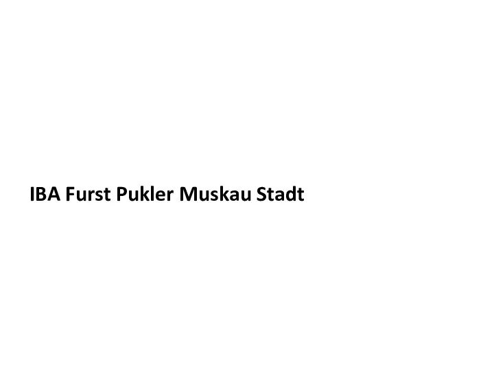 IBA Furst Pukler Muskau Stadt