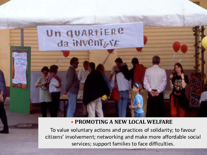 PROMOTING A NEW LOCAL WELFARE To value voluntary actions and practices of