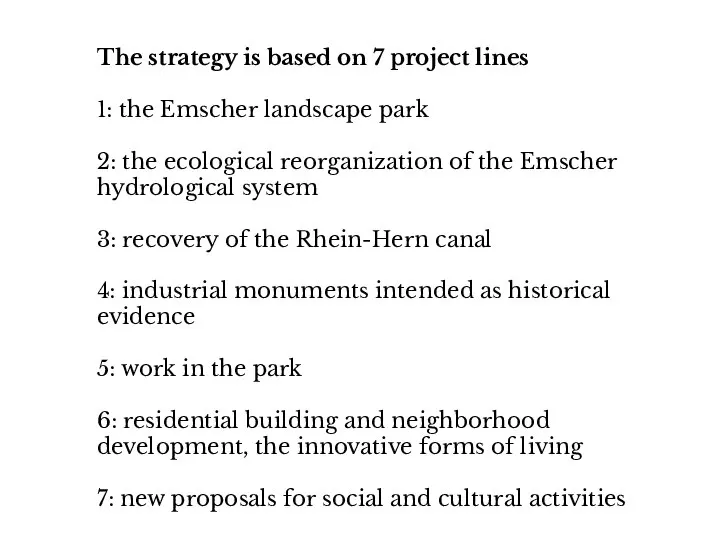 The strategy is based on 7 project lines 1: the Emscher landscape