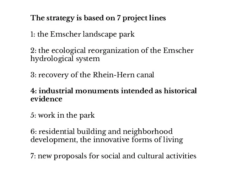 The strategy is based on 7 project lines 1: the Emscher landscape