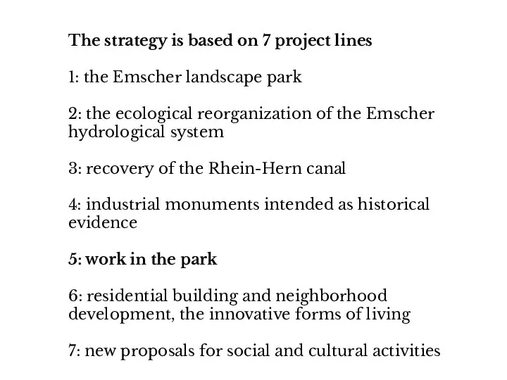 The strategy is based on 7 project lines 1: the Emscher landscape