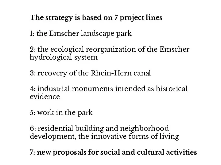 The strategy is based on 7 project lines 1: the Emscher landscape