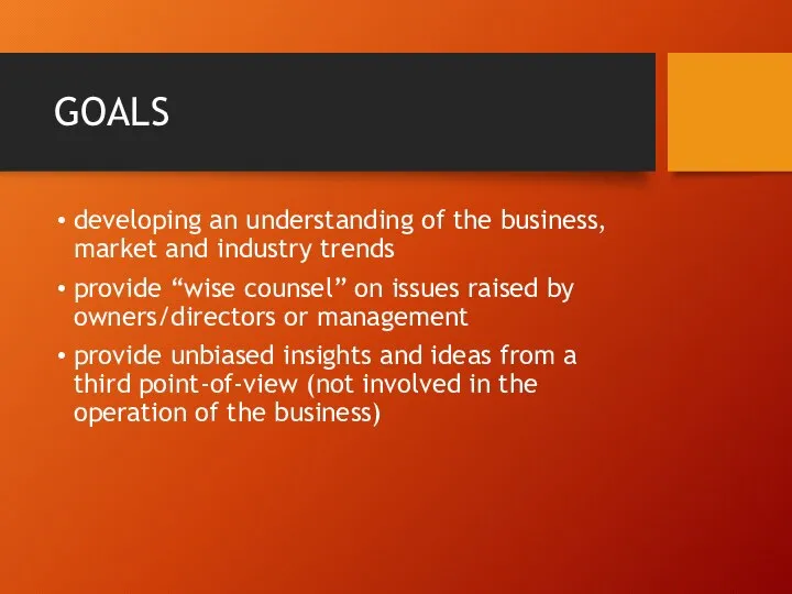 GOALS developing an understanding of the business, market and industry trends provide