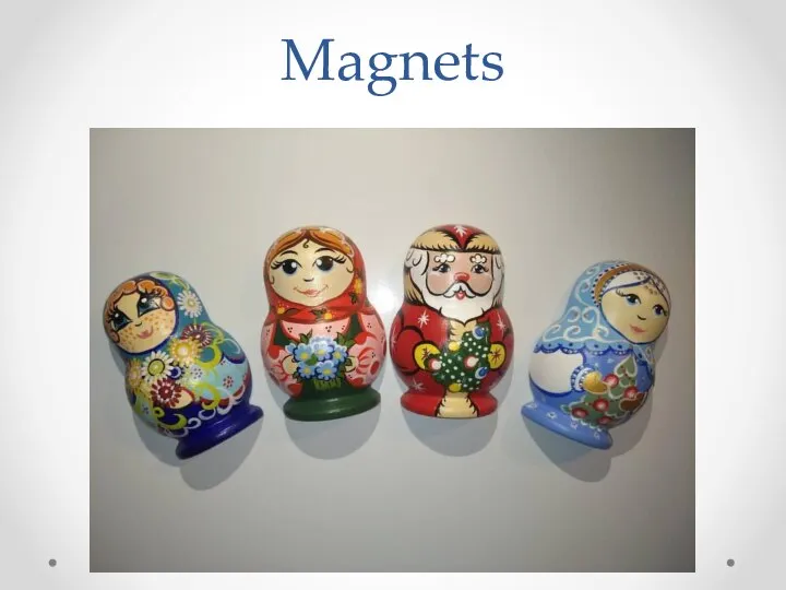 Magnets