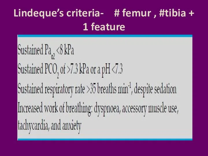 Lindeque’s criteria- # femur , #tibia + 1 feature