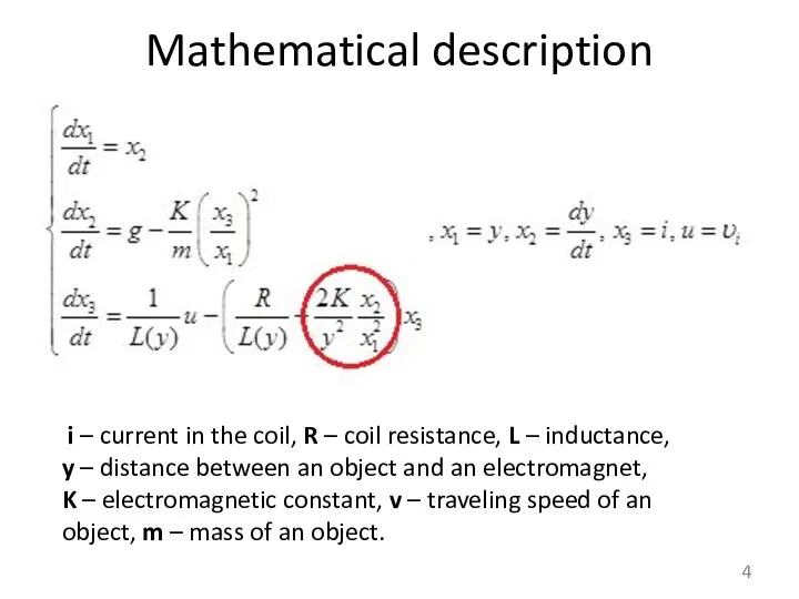 Mathematical description i – current in the coil, R – coil resistance,