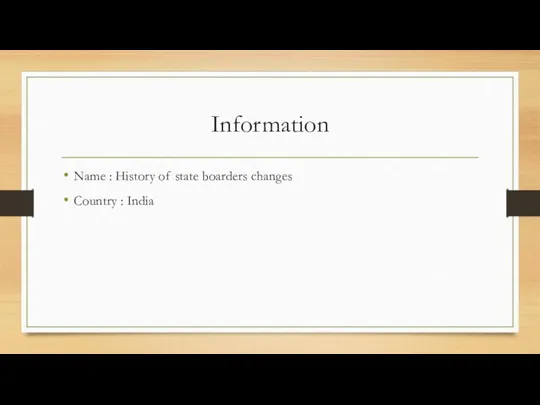 Information Name : History of state boarders changes Country : India