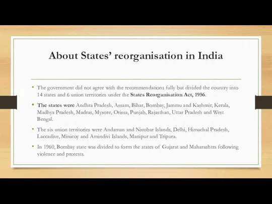 About States’ reorganisation in India The government did not agree with the
