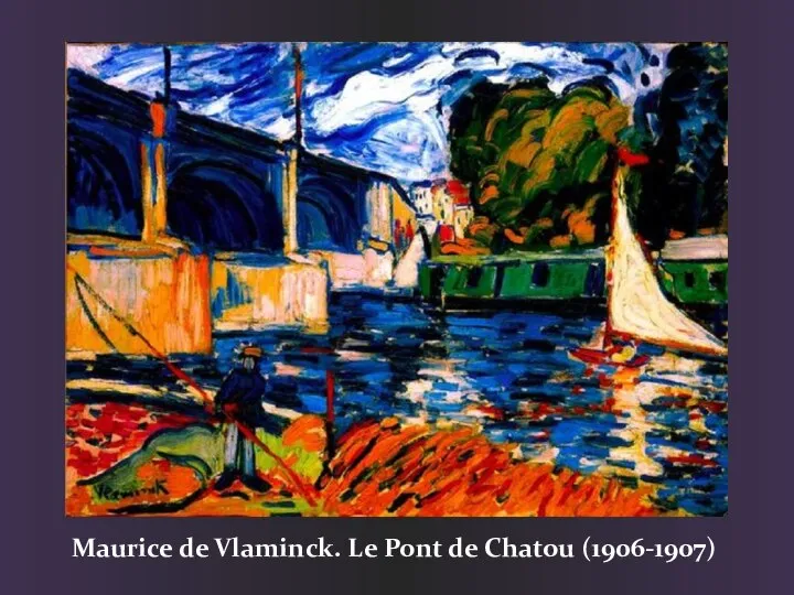 Maurice de Vlaminck. Le Pont de Chatou (1906-1907)