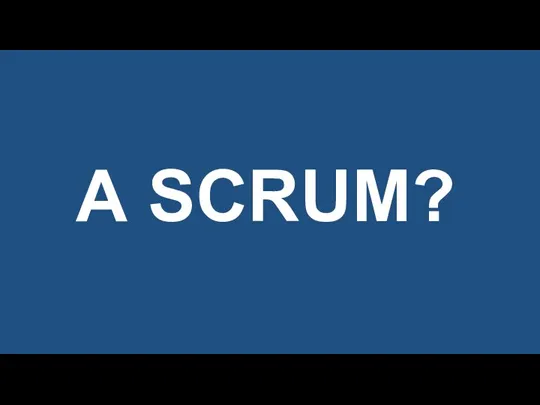 А SCRUM?