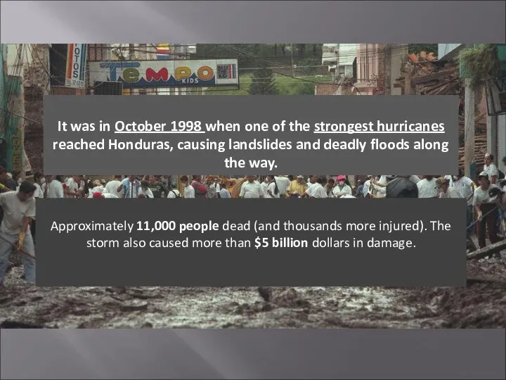 It was in October 1998 when one of the strongest hurricanes reached