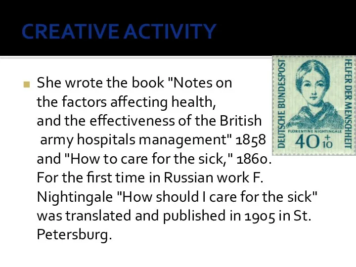 CREATIVE ACTIVITY She wrote the book "Notes on the factors affecting health,