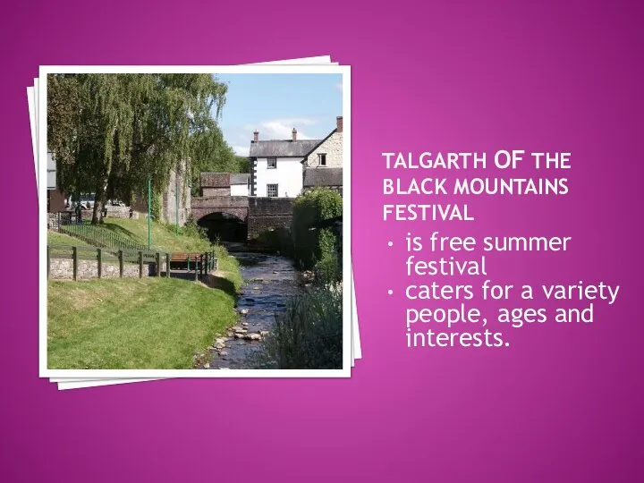 TALGARTH OF THE BLACK MOUNTAINS FESTIVAL is free summer festival caters for