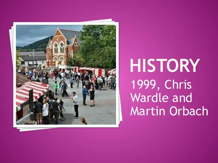 HISTORY 1999, Chris Wardle and Martin Orbach