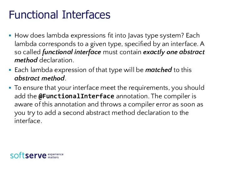 Functional Interfaces How does lambda expressions fit into Javas type system? Each