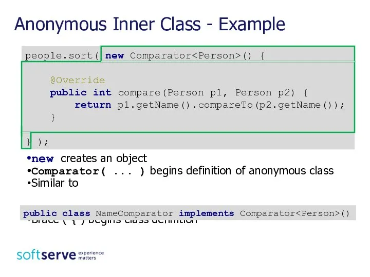 people.sort( new Comparator () { @Override public int compare(Person p1, Person p2)