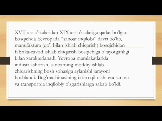 XVII asr o'rtalaridan XIX asr o'rtalariga qadar bo'lgan bosqichda Yevropada “sanoat inqilobi”