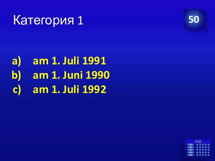 Категория 1 50 am 1. Juli 1991 am 1. Juni 1990 am 1. Juli 1992