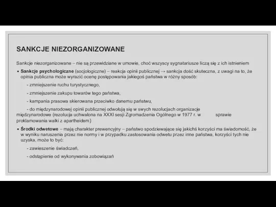 Sankcje niezorganizowane – nie są przewidziane w umowie, choć wszyscy sygnatariusze liczą