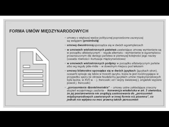 FORMA UMÓW MIĘDZYNARODOWYCH umowy o większej wadze politycznej poprzedzone zazwyczaj są wstępem