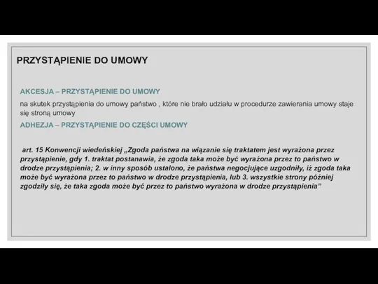 PRZYSTĄPIENIE DO UMOWY AKCESJA – PRZYSTĄPIENIE DO UMOWY na skutek przystąpienia do