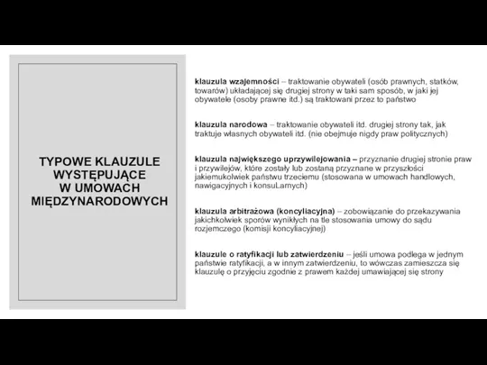 TYPOWE KLAUZULE WYSTĘPUJĄCE W UMOWACH MIĘDZYNARODOWYCH klauzula wzajemności – traktowanie obywateli (osób