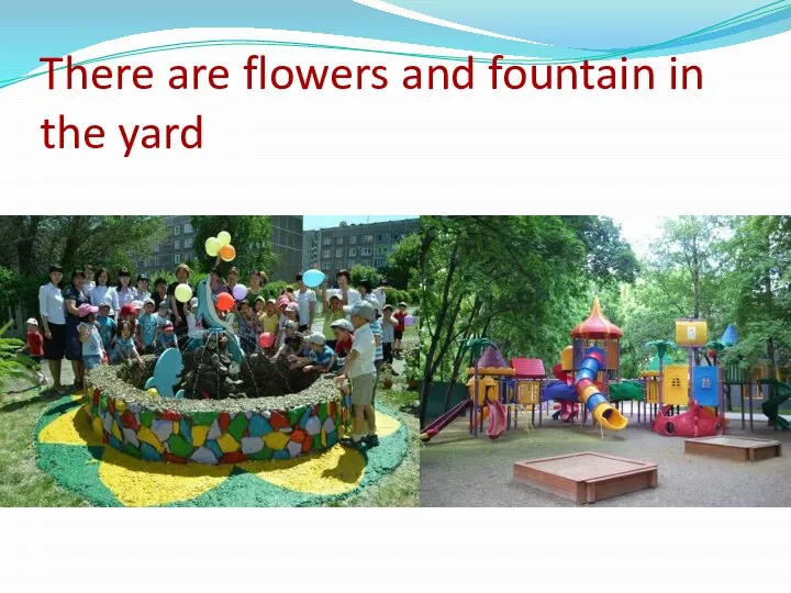There are flowers and fountain in the yard