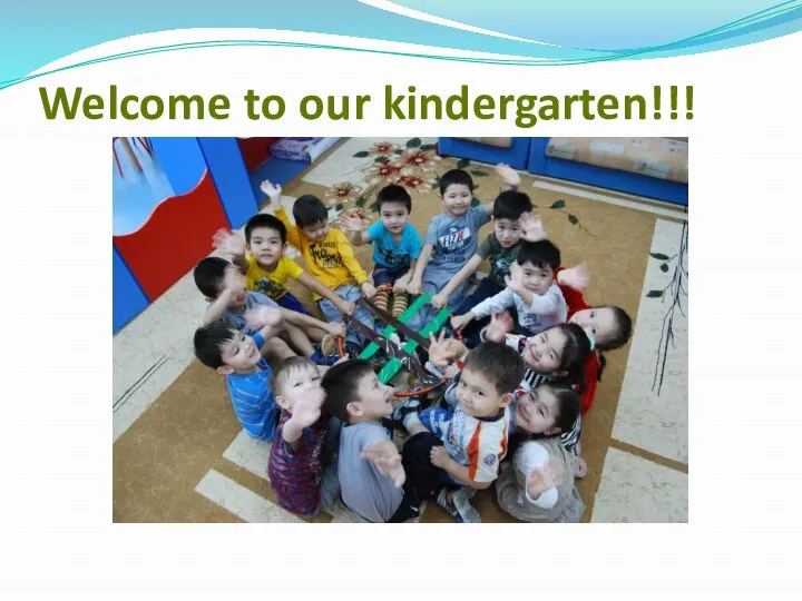 Welcome to our kindergarten!!!