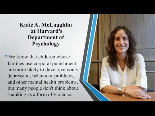 Katie A. McLaughlin at Harvard's Department of Psychology 'We know that children