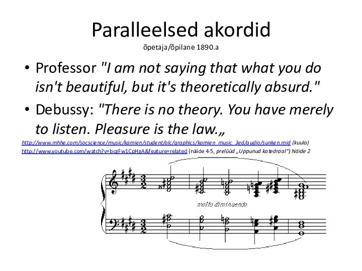 Paralleelsed akordid õpetaja/õpilane 1890.a Professor "I am not saying that what you