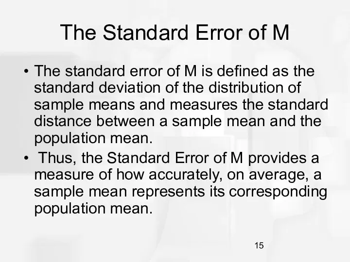 The Standard Error of M The standard error of M is defined