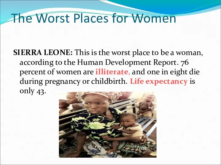 The Worst Places for Women SIERRA LEONE: This is the worst place