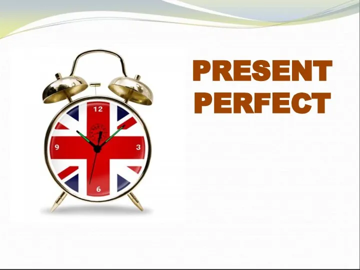 PRESENT PERFECT