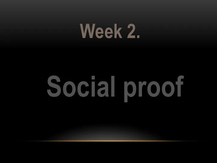 Week 2. Social proof