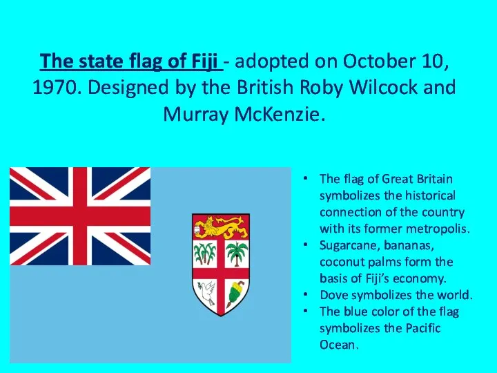 The state flag of Fiji - adopted on October 10, 1970. Designed