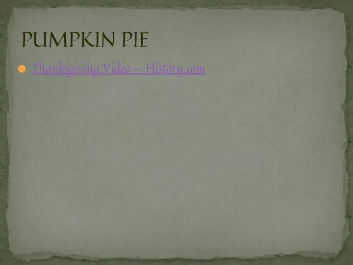 Thanksgiving Video — History.com PUMPKIN PIE