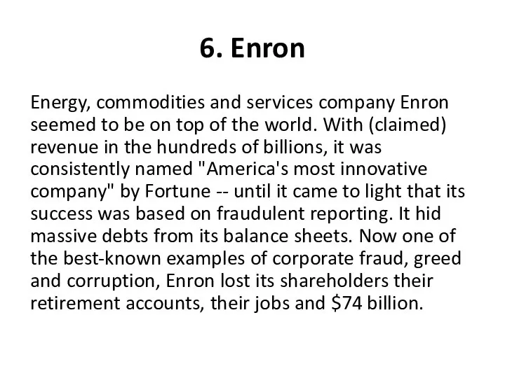 6. Enron Energy, commodities and services company Enron seemed to be on